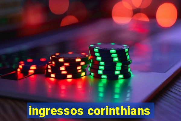 ingressos corinthians